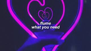 flume - what you need (slowed + reverb)