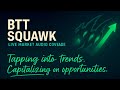 Live Market Trading Real Time Momentum Alerts Execution BTT Squawk Alerts December 17 2025