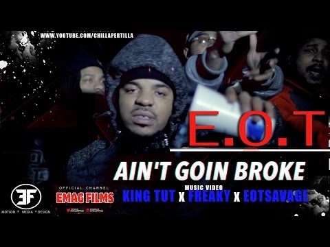 EOT - AIN'T GOIN BROKE | shot by @chillapertilla #emagfilms