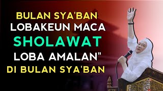 Download lagu AMALAN DI BULAN SYA'BAN || ABUYA UCI TURTUSI CILONGOK mp3