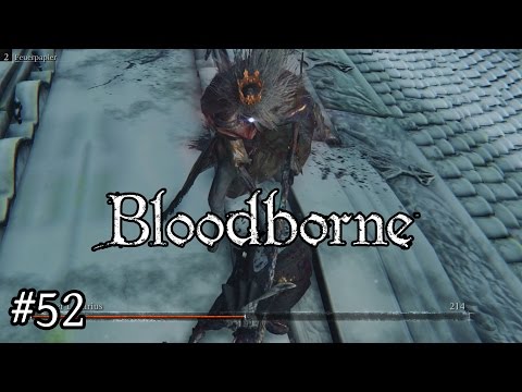 Bloodborne - #52 [BOSS: Märtyrer Logarius]