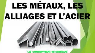 Les métaux, l'acier et les alliages. Comprendre la différence et les caractéristiques