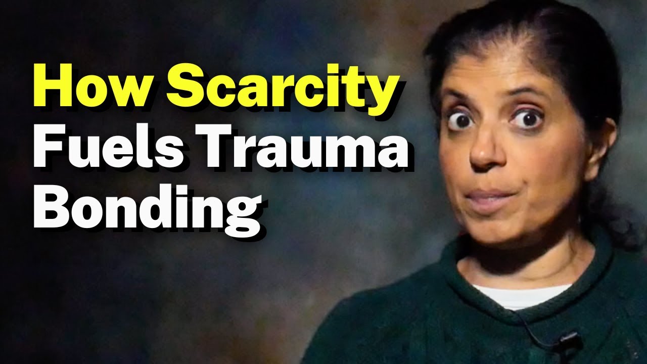 How Scarcity Fuels Trauma Bonding