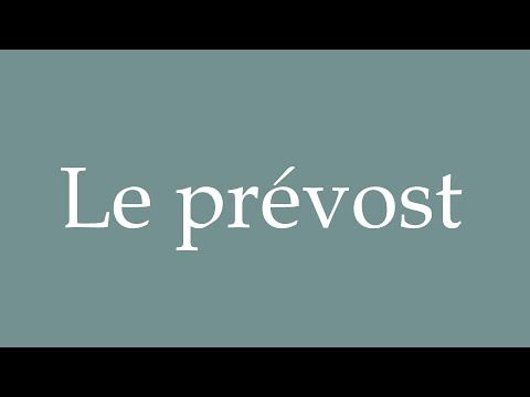 How to Pronounce ''Le prévost'' Correctly in French