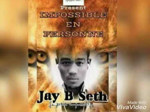 Jay B Seth --- Impossibles En personne (audio)