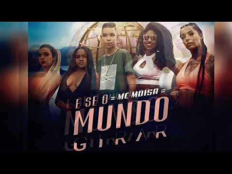 MC Moisa - E Se o Mundo Girar ( Áudio Oficial ) DJ Oreia