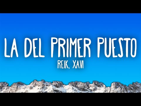 Reik, Xavi - La del Primer Puesto (Letra/Lyrics)