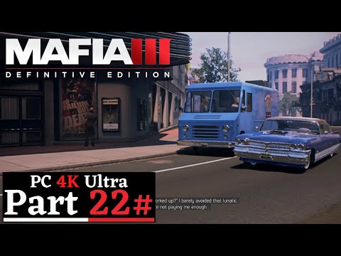 MAFIA III: Definitive Edition Gameplay Walkthrough Part 22 [4K 60FPS Ultra] - No Commentary