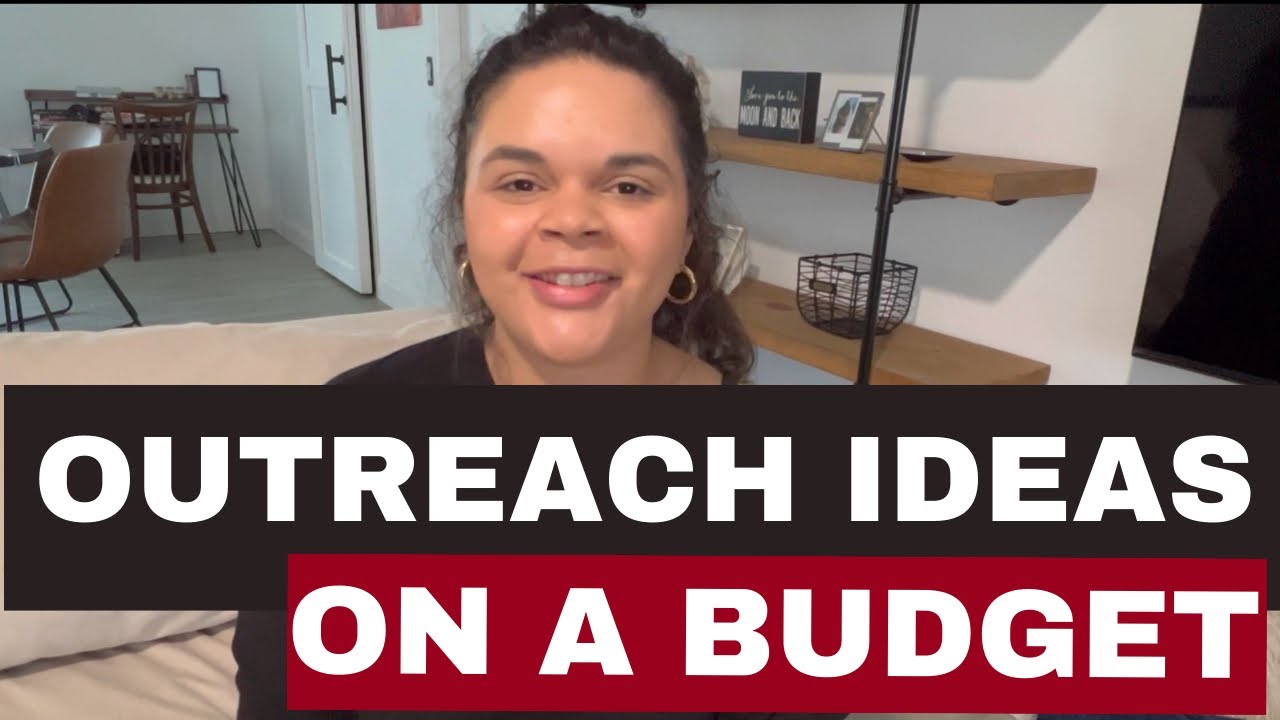 10 OUTREACH IDEAS UNDER $100