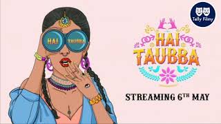 Hai Tauba altbalaji | Review | Hai Taubba Review |Web Series | Alt Balaji | Hai Tauba Series Review