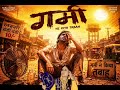 Garmi Song 2026 New Hindi Party Song Summer Vibes Official Music Video