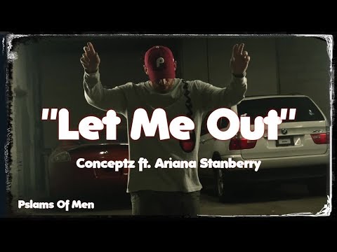 Christian Rap | Conceptz - Let Me Out ft. Ariana Stanberry (Psalms Of Men)[Christian Music]