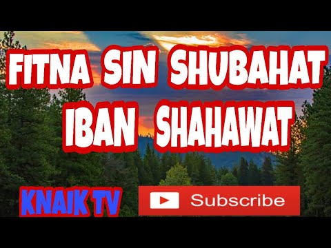 FITNA SIN SHUBAHAT IBAN SHAHAWAT BY SHEIKH ADZMIR KARIM