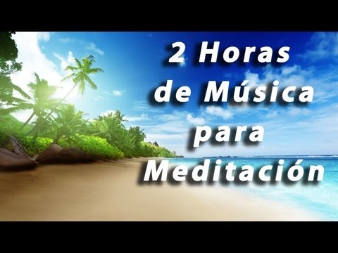 ✓ Relax Music - 2 HORAS de Música para Meditación y Relajación - Relax Total #