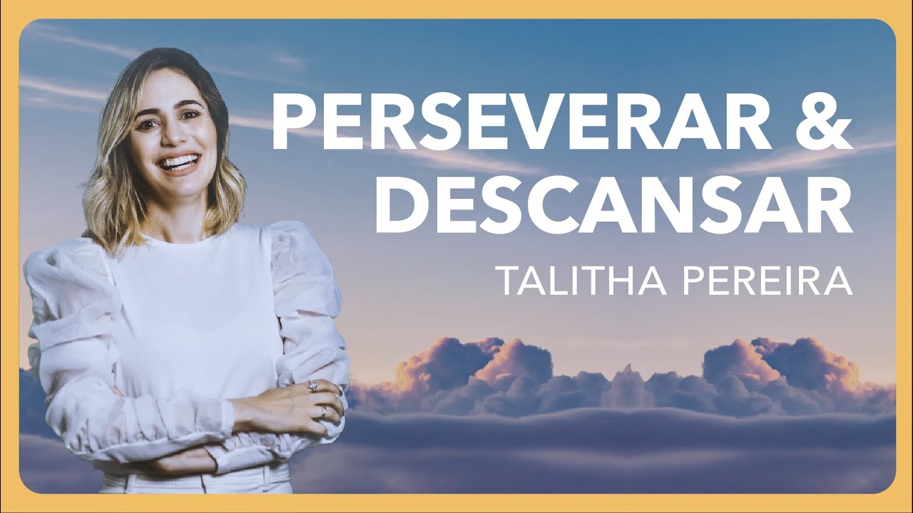 Talitha Pereira - Perseverar e Descansar | Caminho para a Páscoa