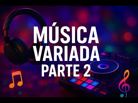 musica de todo un poco PARTE 2🎶 Música Variada 2024 – Banda, Reguetón, Cumbias, Rock y Más |