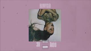 Ariana Grande - break up with your girlfriend, i'm bored (3D Audio) *WEAR HEADPHONES*