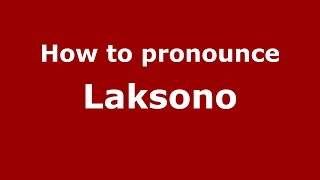 How to pronounce Laksono