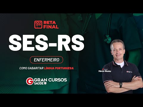 Reta final SES RS - Enfermeiro: Como gabaritar Língua Portuguesa: Prof. Márcio Wesley