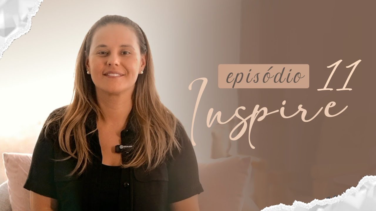 COMO GUARDAR O CORAÇÃO? | INSPIRE #011 | Radicais Livres