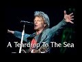 Bon Jovi - A Teardrop To The Sea (SUBTITULADA EN ESPAÑOL)