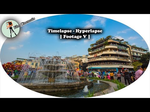 Timelapse - Hyperlapse | Đài Phun Nước - Highland Coffee | Hà Nội | Footage 5 | Nguyễn Trung Anh