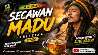 Download lagu Secawan Madu - Kristina | Cover Reggae Version | Reggae Santai Paling Enak Didengar 2026 mp3