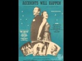 Accidents Will Happen - Bing Crosby