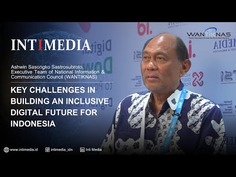Thumbnail for Ashwin Sasongko - Key Challenges in Building an Inclusive Digital Future for Indonesia | INTI TALK