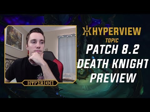 Patch 8.2 DK Preview - Class Changes & Essences