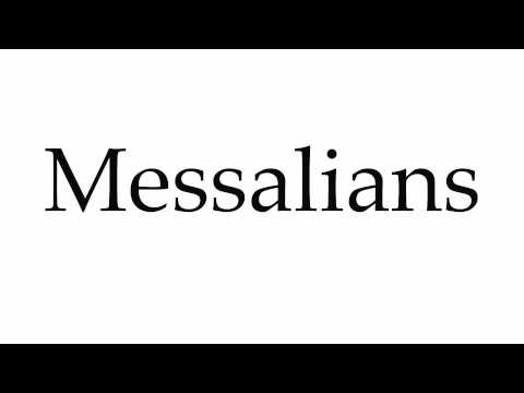 How to Pronounce Messalians
