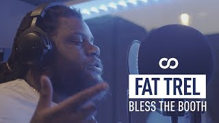 Fat Trel - Bless The Booth Freestyle