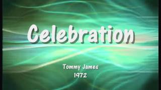 Celebration - Tommy James - 1972