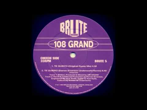 108 Grand - Te Quiero (Darren Emerson Underworld Remix)