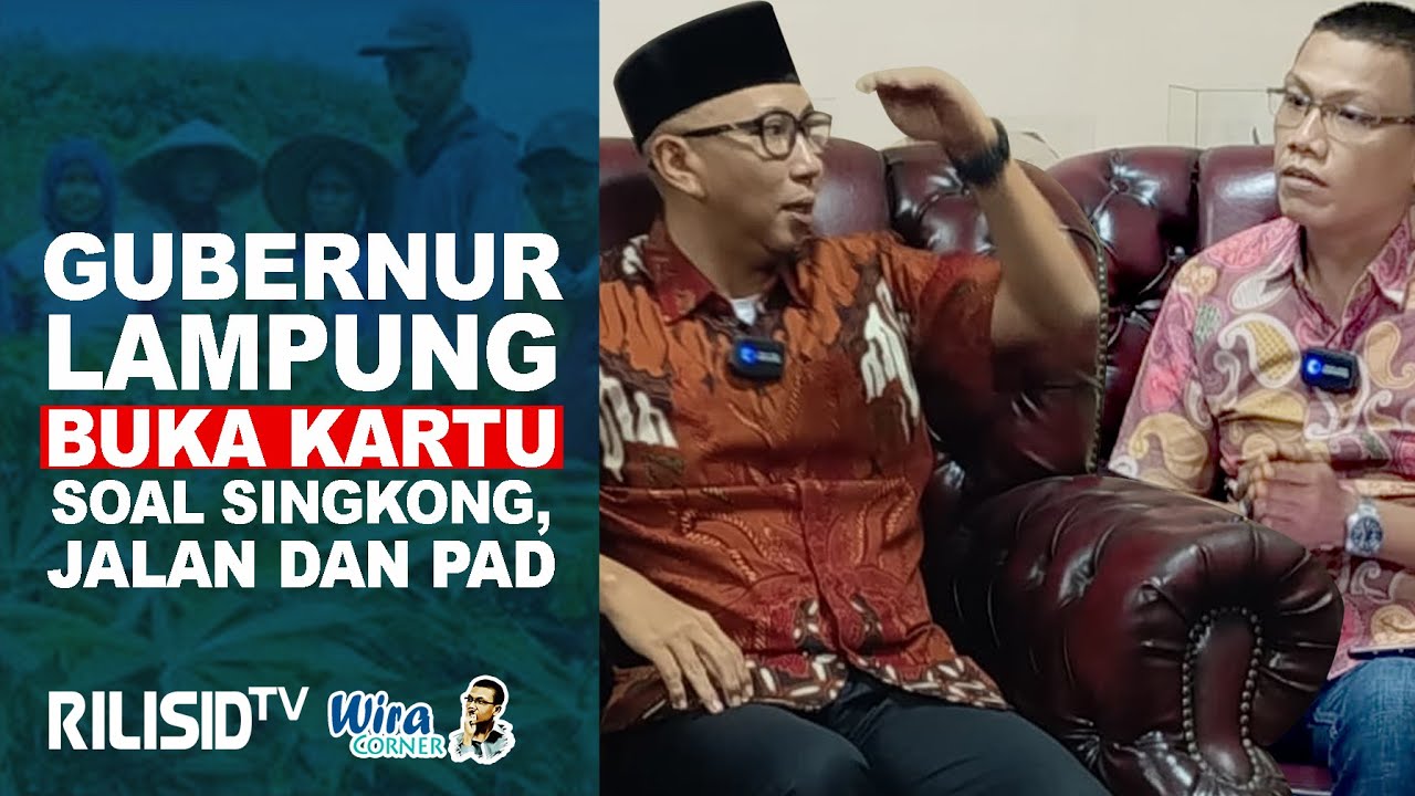 Wira Corner | Governor Mirza's Efforts to Reshape the Fate of Lampung Cassava