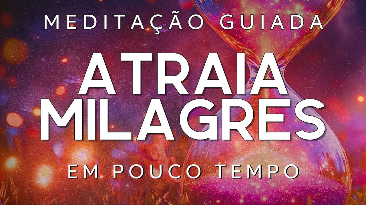 PODEROSA REPROGRAMAÇÃO MENTAL – ATRAIA MILAGRES PARA SUA VIDA