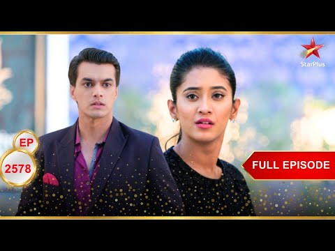 Kartik ने Naira के अनुरोध को अस्वीकार कर दिया! | Full Ep. 2578 | Yeh Rishta Kya Kehlata Hai