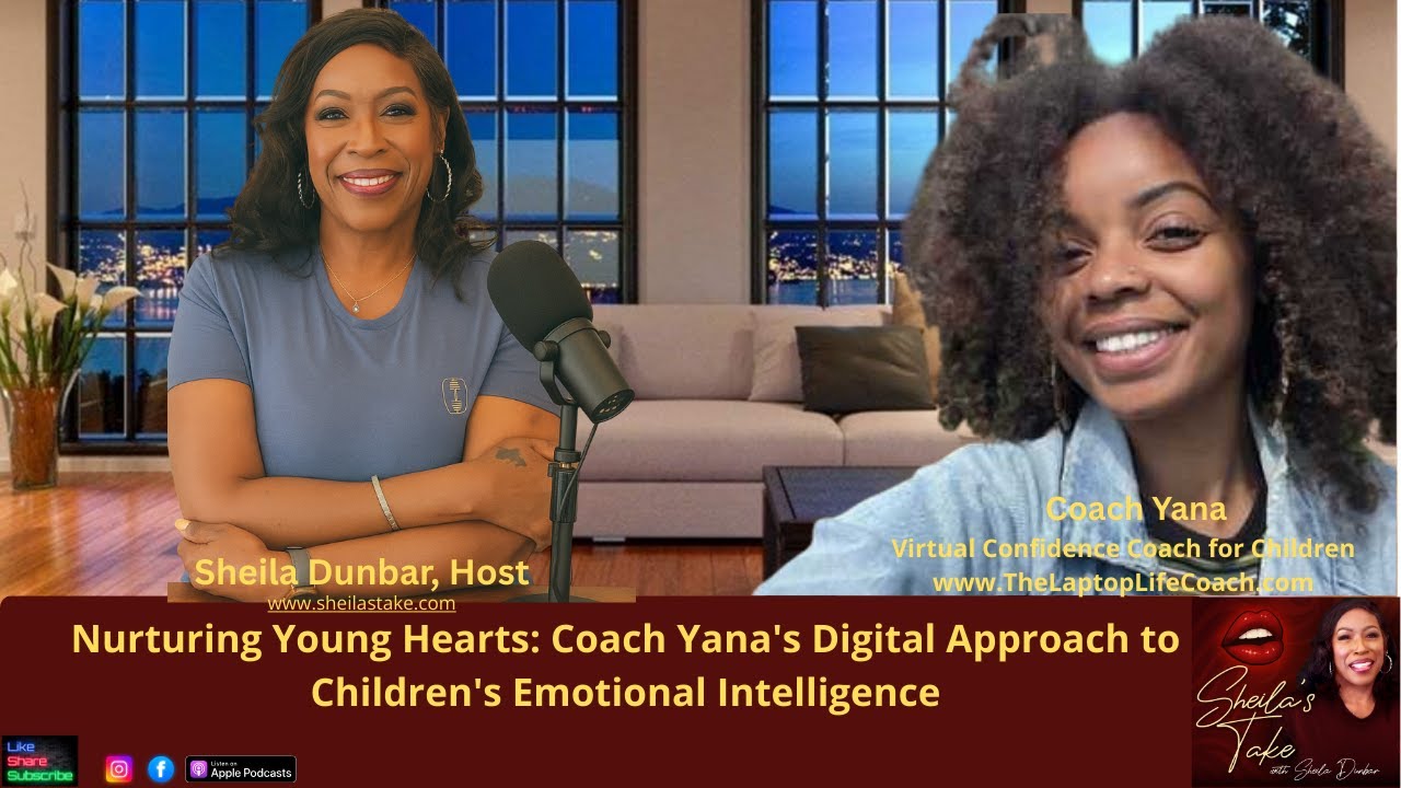 Nurturing Young Hearts: Coach Yana's Digital Approach to Children's Emotional Intelligence | Sheila's Take