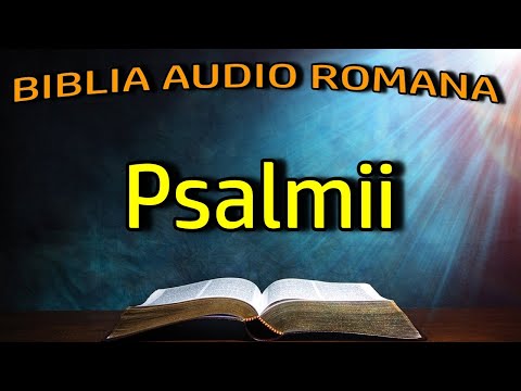 Psalmii - Vechiul Testament - Biblia Audio Romana
