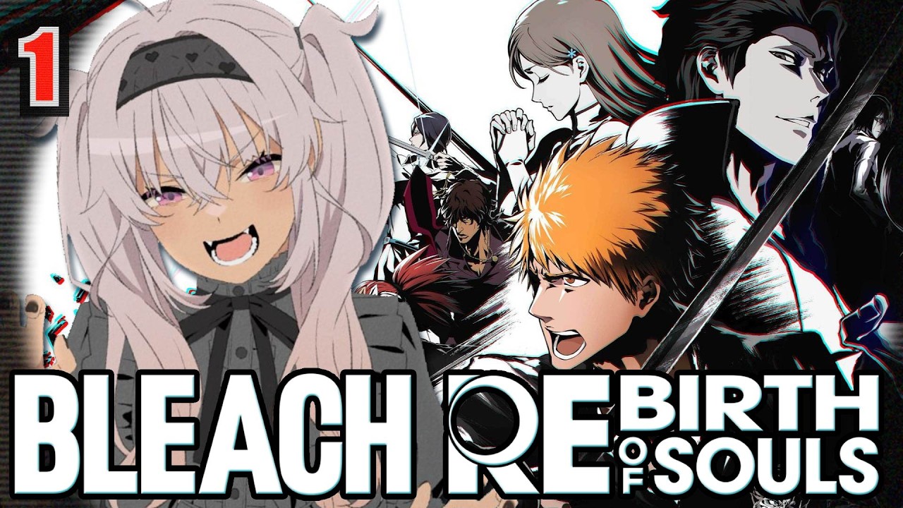 ┊第一章 初見 ┊BLEACH Rebirth of Souls 。もしかして名言の宝ですか？ここ【魔使マオ/にじさんじ】