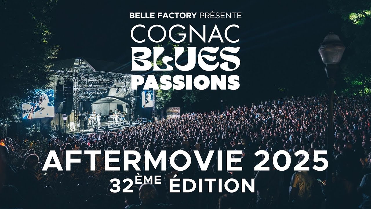 Aftermovie officiel du festival Cognac Blues Passions