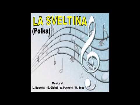 LA SVELTINA (Polka per fisa) di L.Bachetti-A.Pugnotti-M.Topo-E.Giobbi)