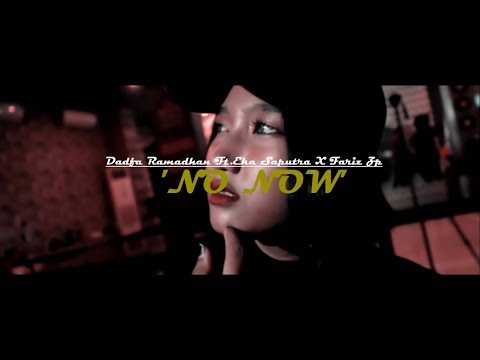 Daffa Ramadhan - NO NOW (Ft.Eka Saputra X Fariz Zp)[MV]