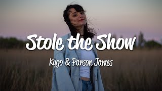Kygo - Stole The Show (Lyrics) ft. Parson James