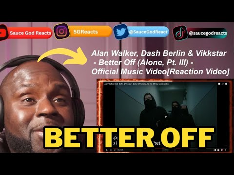 Alan Walker, Dash Berlin & Vikkstar - Better Off (Alone, Pt. III) - Official Music Video | REACTION
