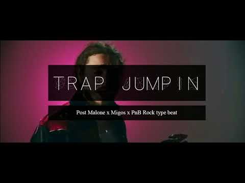 *Trap Jumpin* Post Malone x Migos x PnB rock type beat | 2017