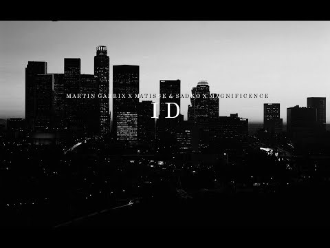 Martin Garrix x Matisse & Sadko x Magnificence - ID