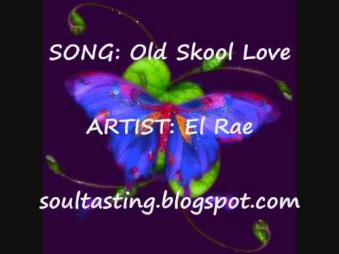Old Skool Love by El Rae