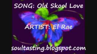 Old Skool Love by El Rae