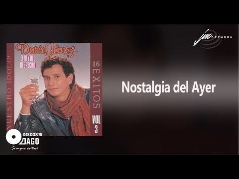 Dario Gómez - Nostalgia Del Ayer [Audio Oficial]